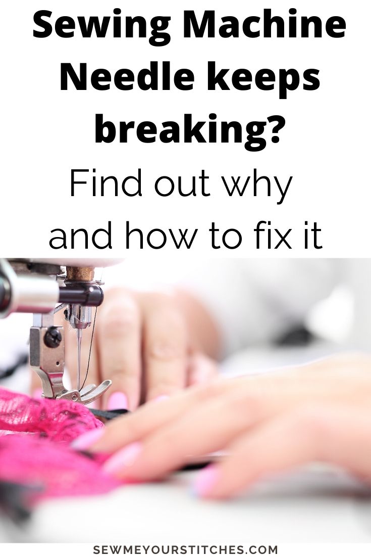 sewing machine needle keeps breaking